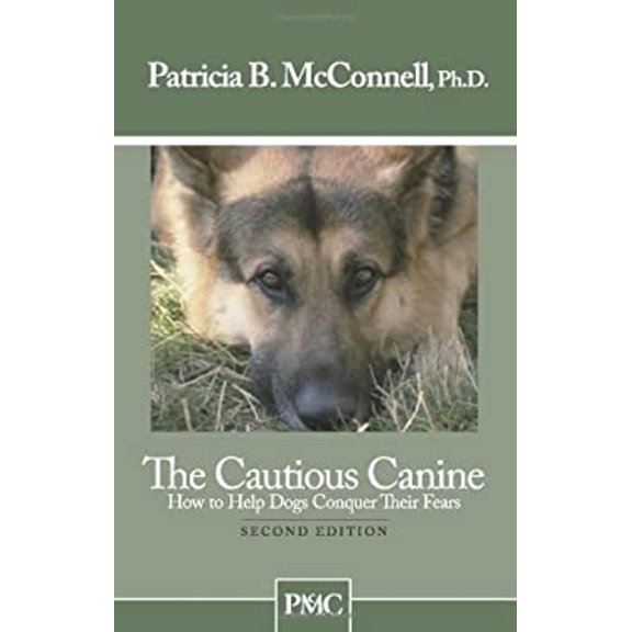 Pre-Owned The Cautious Canine: How to Help Dogs Conquer Their Fears (Paperback) 1891767003 9781891767005