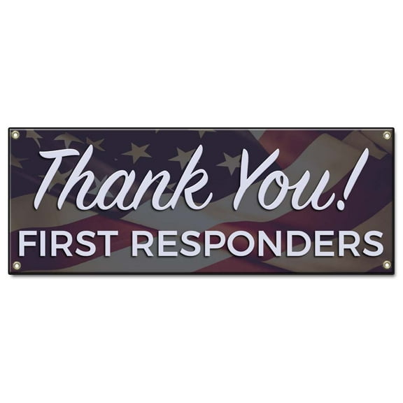 Thank You First Responders | 18" X 48" Banner | Heavy Duty 13oz. Outdoor Vinyl Single Sided With Grommets | Made in The USA