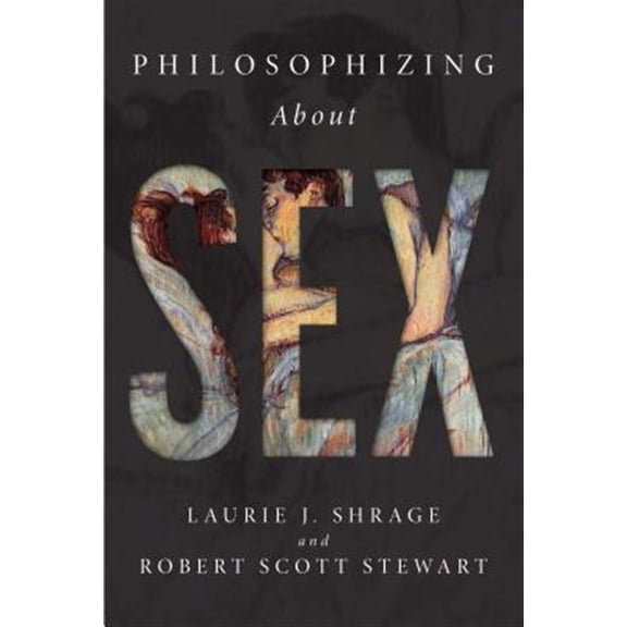 Pre-Owned Philosophizing About Sex Paperback