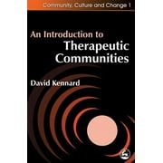 Community, Culture and Change: An Introduction to Therapeutic Communities (Paperback)