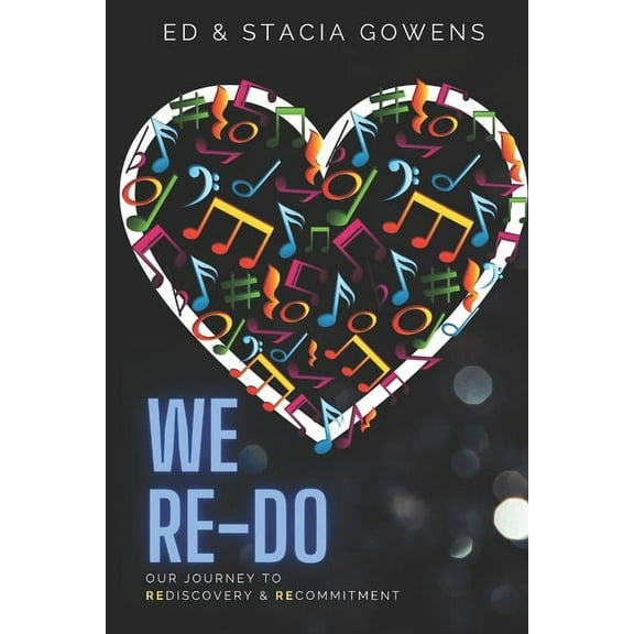 We Re-Do: Our Journey to Rediscovery & Recommitment (Paperback)