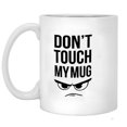 thumbnail image 1 of Don't Touch My Mug Taza de café Taza de desayuno Taza de café divertida 11 onzas Inspirador y motivador Feliz Sencillez, 1 of 4
