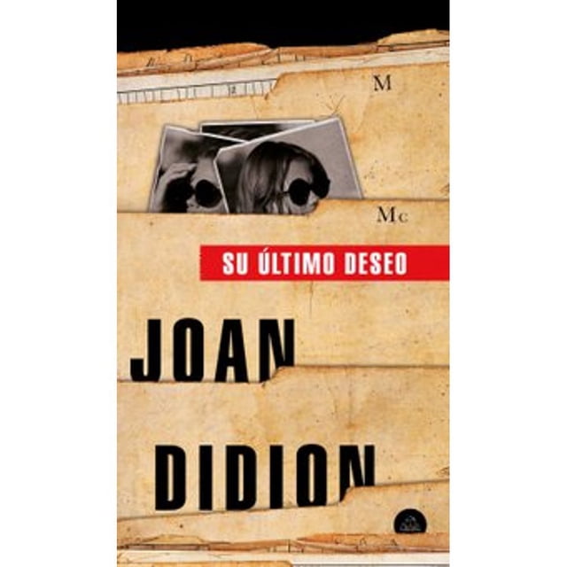Libro Su Ultimo Deseo Tapa Blanda, Autor Joan Didion, Editorial Literatura Random House