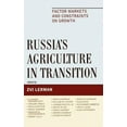 thumbnail image 2 of Russia's Agriculture in Transition: Factor Markets and Constraints on Growth (Rural Economies in Transition), 2 of 4