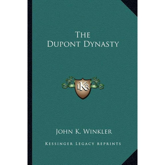 The Dupont Dynasty (Paperback)