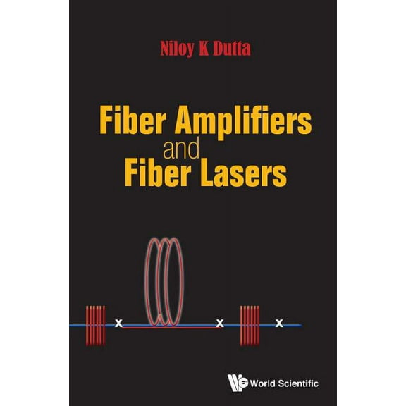 Fiber Amplifiers and Fiber Lasers, (Hardcover)