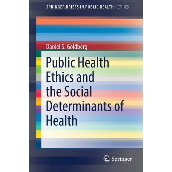Public Health Ethics and the Social Determinants of Health, (Paperback)
