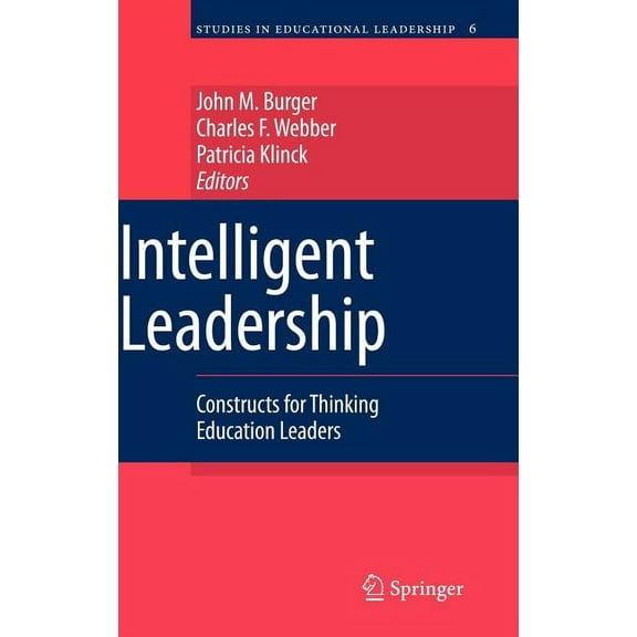 Studies in Educational Leadership Intelligent Leadership: Constructs for Thinking Education Leaders, Book 6, (Hardcover)