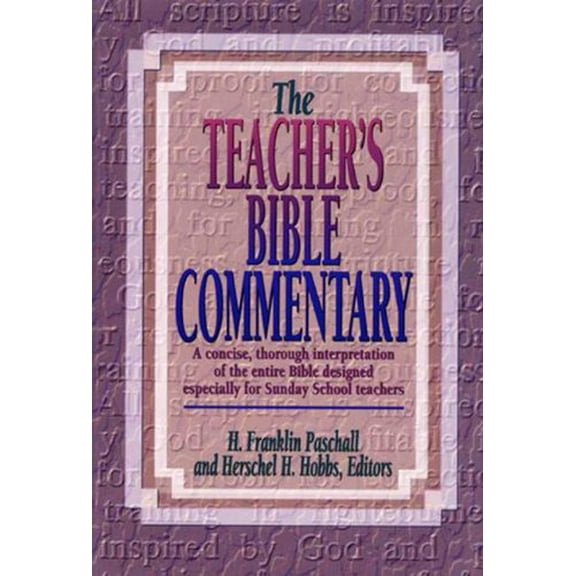 Pre-Owned The Teacher's Bible Commentary: A concise, thorough interpretation of the entire Bible designed especially for Sunday School teachers (Hardcover) 080541116X 9780805411164