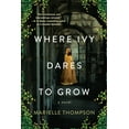 thumbnail image 2 of Where Ivy Dares to Grow: A Gothic Time Travel Love Story, (Paperback), 2 of 2