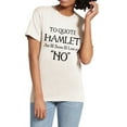 thumbnail image 2 of To Quote Hamlet Fun Literary Graphic Tee T-Shirts for Women Men, Short Sleeve Tops - Vintage Ivory, 2 of 5