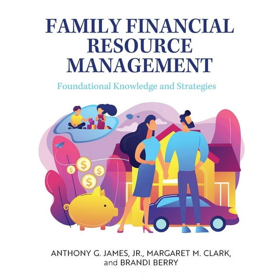 Family Financial Resource Management: Foundational Knowledge and Strategies, (Paperback)