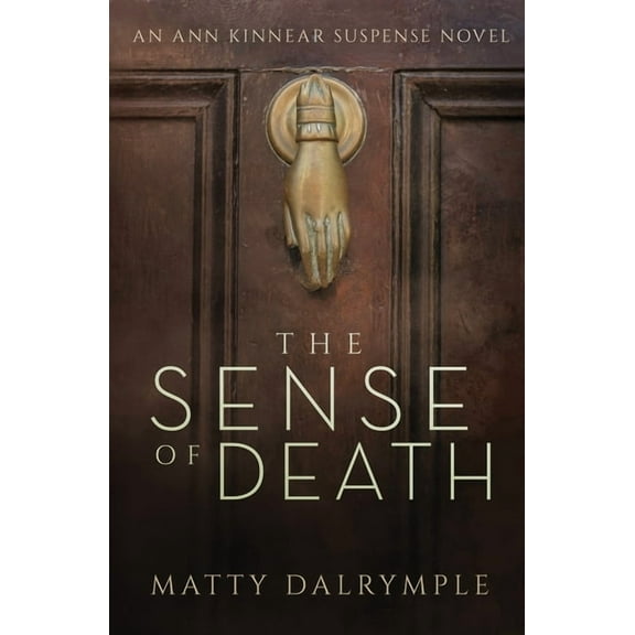 Ann Kinnear Suspense Novels: The Sense of Death (Paperback)