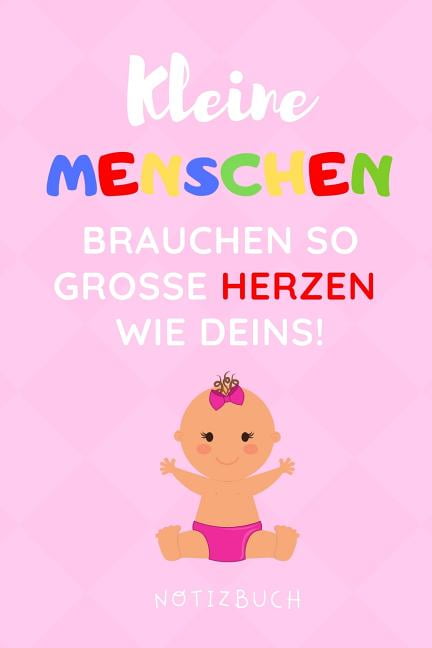 Kleine Menschen Brauchen So Grosse Herzen Wie Deins! Notizbuch A4