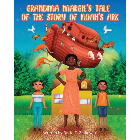 Grandma Margie's Tale of The Story of Noah's Ark, (Paperback)