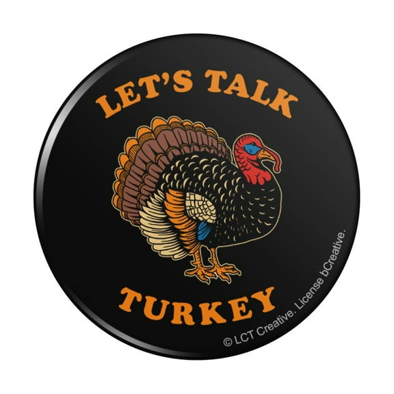 Let's Talk Turkey Thanksgiving Funny Humor Pinback Button Pin