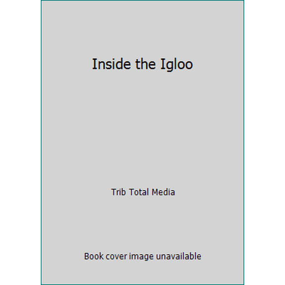 Pre-Owned Inside the Igloo (Hardcover) 098195894X 9780981958941