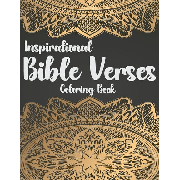 Inspirational Bible Verses Coloring Book: A Christian Coloring Book - Relaxing and Stress Relieving Bible Verse Adult Coloring Book, (Paperback)