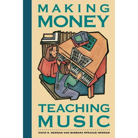 Making Money Teaching Music (Paperback)