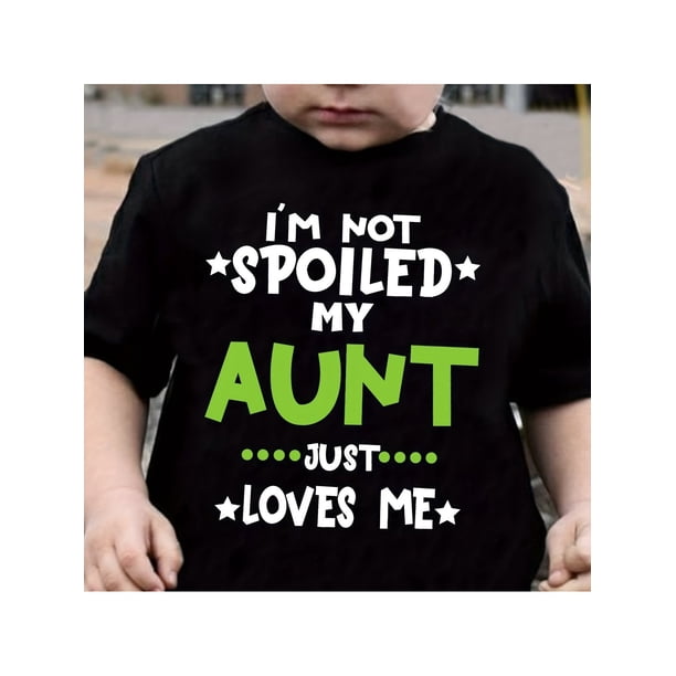 i'm Not Spoiled, it'S Just That My aunt Loves Me Letter Print Boys T-Shirt - Vibrant Short Sleeve T-Shirt for Summer Fun - Casual Style for Boys and Girls