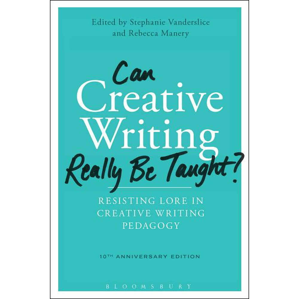 can creative writing be taught discuss