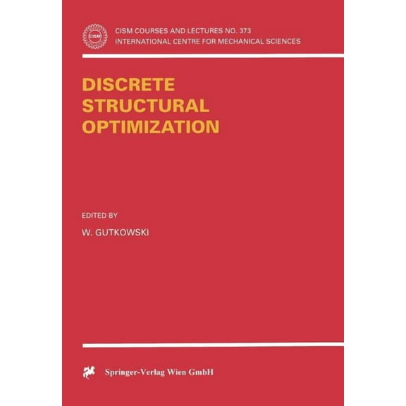 CISM International Centre for Mechanical Discrete Structural Optimization, Book 373, (Paperback)