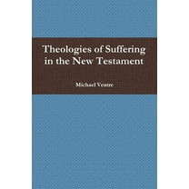 Theologies of Suffering in the New Testament (Paperback)