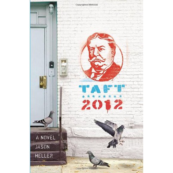 Pre-Owned Taft 2012 : A Novel 9781594745508