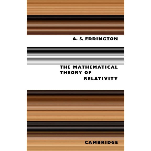 The Mathematical Theory of Relativity, (Paperback)
