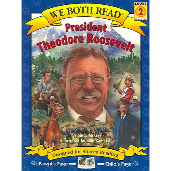 We Both Read - Level 2 (Quality): President Theodore Roosevelt (Paperback)