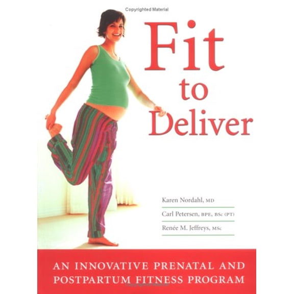 Pre-Owned Fit to Deliver: An Innovative Prenatal and Postpartum Fitness Program (Paperback) 088179208X 9780881792089