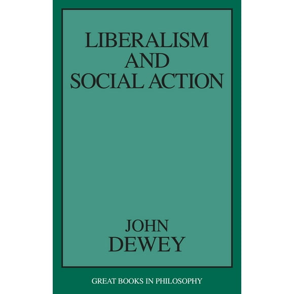 Liberalism and Social Action (Paperback)