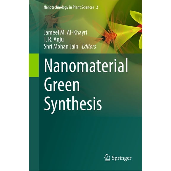 Nanotechnology in Plant Sciences Nanomaterial Green Synthesis, Book 2, (Hardcover)