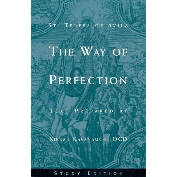 The Way of Perfection by St. Teresa of Avila, (Paperback)