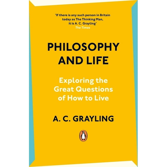 Philosophy and Life: Exploring the Great Questions of How to Live, (Paperback)