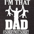 thumbnail image 3 of CafePress - I'M That Dad Sorry Not Sorry Fathers D T Shirt - Mens Football Shirt, 3 of 4