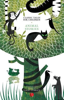 Classic Tales for Children : Animal Stories Classic Tales for Children : Animal Stories