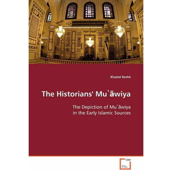 The Historians' Mu῾āwiya (Paperback)