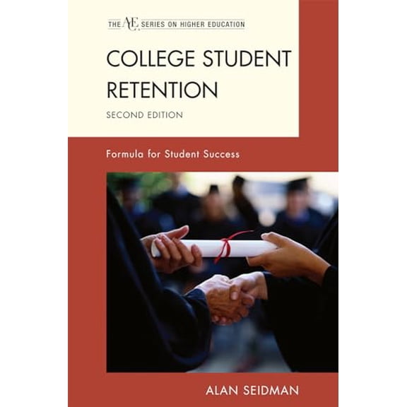 Pre-Owned College Student Retention: Formula for Student Success (ACE Series on Higher Education)