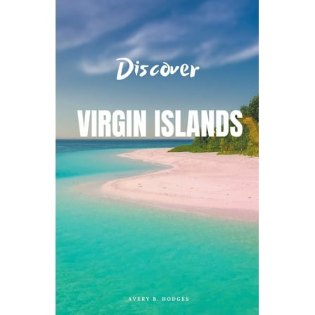 Discover Virgin Islands, (Paperback)