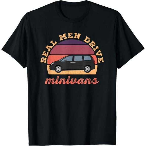 Funny Real Men Drive Minivans Vintage Graphic Van Gift Ideas T-Shirt men and women can wear, black, white, gifts