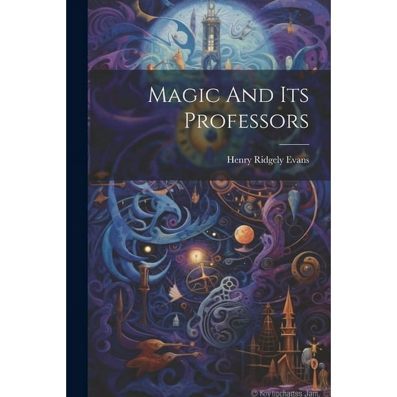 Magic And Its Professors, (Paperback)