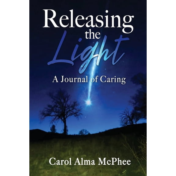 Releasing the Light: A Journal of Caring, (Paperback)