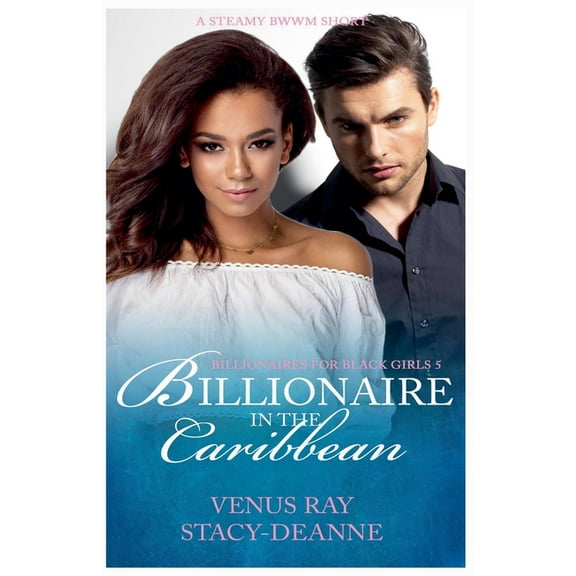 Billionaires for Black Girls Billionaire in the Caribbean, Book 5, (Paperback)
