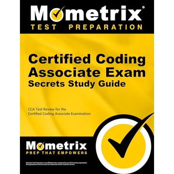 Pre-Owned Certified Coding Associate Exam Secrets Study Guide: Cca Test Review for the Certified Coding Associate Examination (Paperback) 1516707354 9781516707355