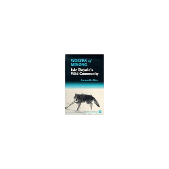 Pre-Owned Wolves of Minong: Isle Royale's Wild Community (Ann Arbor Paperbacks) (Paperback) 047208237X 9780472082377
