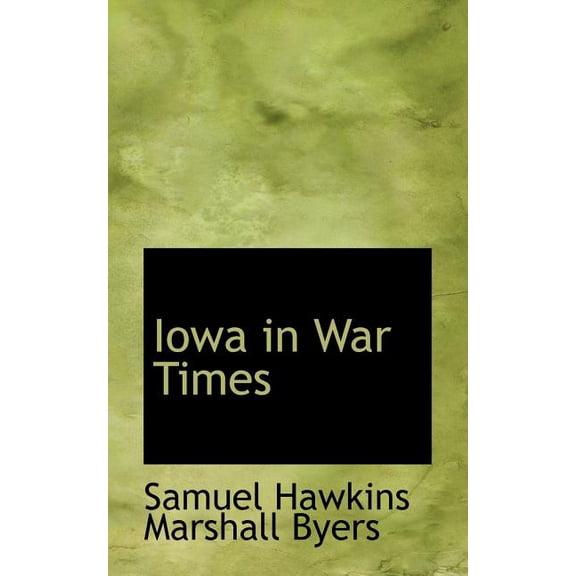 Iowa in War Times (Paperback)