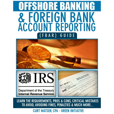 Offshore Banking & Foreign Bank Account Reporting (FBAR) Guide -