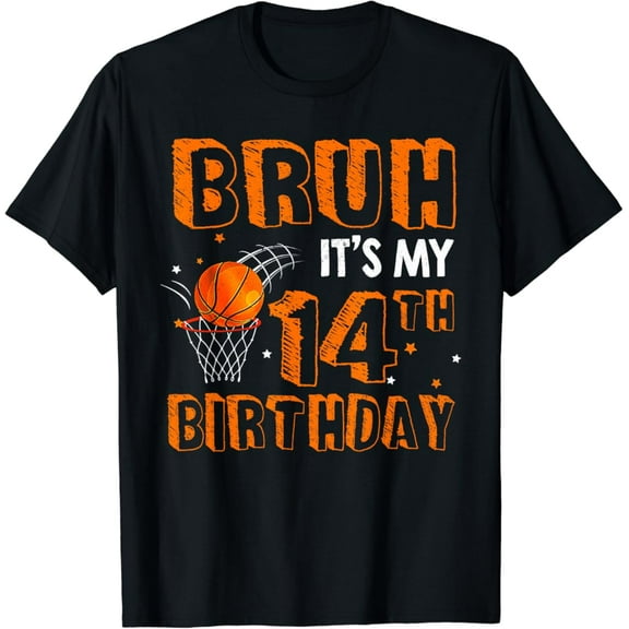 Sam Soft Bruh It'S My 14Th Birthday 14 Year Old Basketball Player T-Shirt Full Size S-5Xl