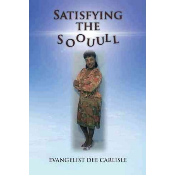 Satisfying the Soouull (Paperback)